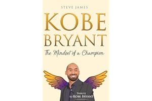 Kobe Bryant: The Mindset of a Champion (Tribute to Kobe Bryant)