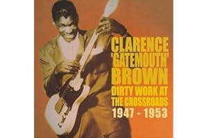 Dirty Work At The Crossroads 1947-1953