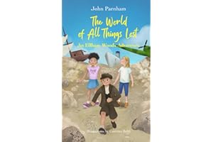 The world of lost all things lost: An Ellham Woods adventure