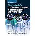 Wilson and Walker's Principles and Techniques of Biochemistry and Molecular Biology
