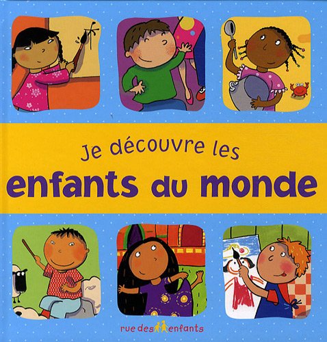 couverture de : Je d&eacute;couvre les enfants du monde
