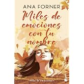 Miles de emociones con tu nombre (Miles de emociones, 1) (Er&oacute;tica)
