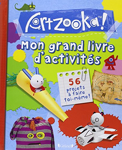couverture de : Mon grand livre d'activit&eacute;s Artzooka