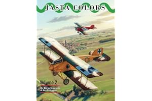 Jasta Colors: The Markings and Painting Schemes of the German Jagdstaffeln in World War I Volume 2