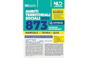 Concorso ATS (Ambiti Territoriali Sociali) per 873 funzionari amministrativi. Manuale con teoria e quiz conforme al bando. Con espansione online
