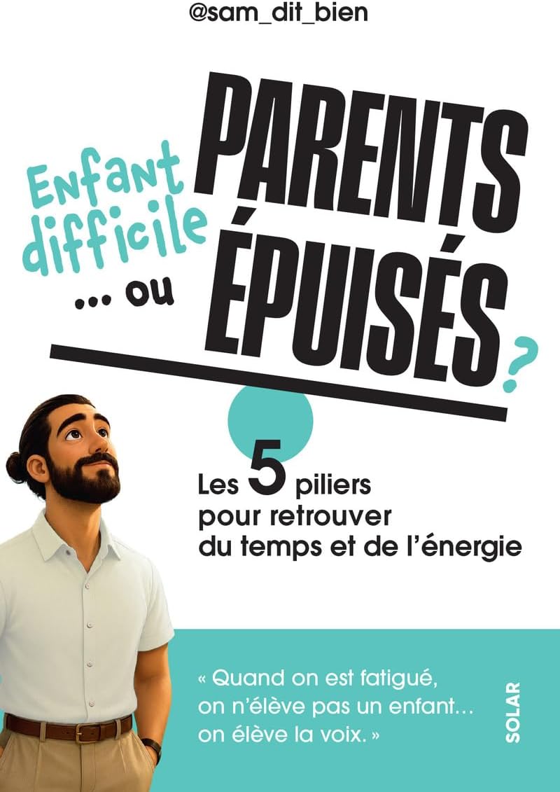 Faut-il Acheter le Enfant difficile ou parents épuisés - Les 5 p (Sélection) ? Notre Avis
