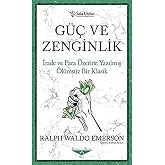 G&uuml;&ccedil; ve Zenginlik: İrade ve Para &Uuml;zerine Yazılmış &Ouml;l&uuml;ms&uuml;z Bir Klasik