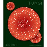 Fungi: The World of Mushrooms