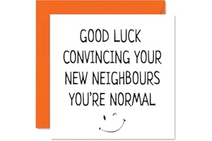 STUFF4 Happy New Home Card zabawna kartka - normalni sąsiedzi - gratulacje parapetówka karty nowego domu, dowcip banter przeprowadzka, 145 mm x 145 mm powitalne kartki z życzeniami dla przyjaciół rodziny