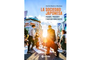 LA SOCIEDAD JAPONESA: PASADO, PRESENTE Y NUEVOS HORIZONTES (SATORI ACTUAL)