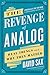 Produktbild The Revenge of Analog: Real Things and Why They Matter