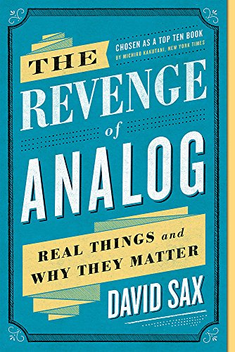 Preisvergleich Produktbild The Revenge of Analog: Real Things and Why They Matter