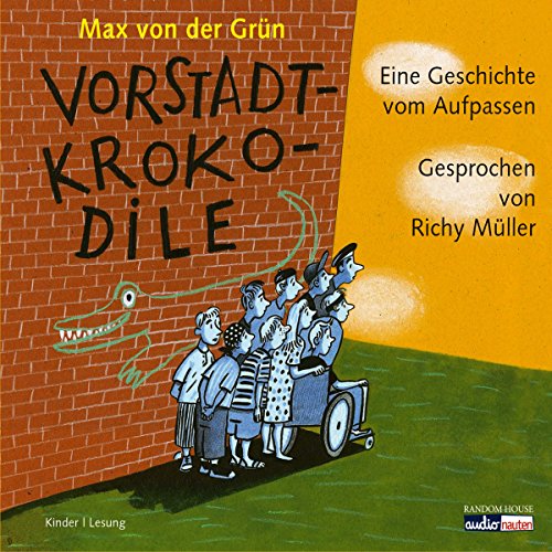 Vorstadtkrokodile - Eine Geschichte zum Aufpassen