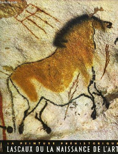 Download Les grands siecles de la peinture, le peinture prehistorique, lascaux ou la naissance de l'art Download Les grands siecles de la peinture, le peinture prehistorique, lascaux ou la naissance de l'art