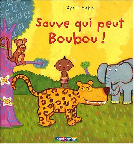 couverture de : Sauve qui peut, Boubou !