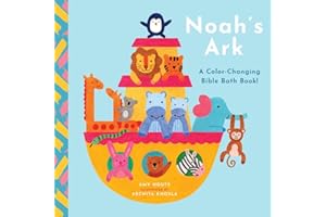 Noah's Ark: A Color-Changing Bible Bath Book