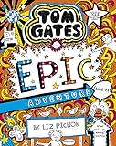 Tom Gates 13: Epic Adventure (kind of) by Liz Pichon