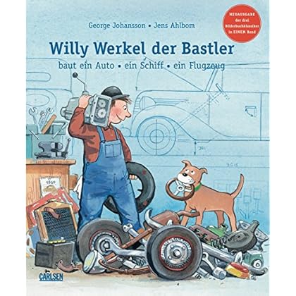 Willy Werkel, der Bastler, baut ein Auto, ein Schiff, ein Flugzeug