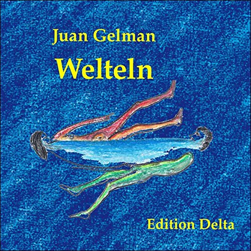 Welteln /Mundar: Gedichte /Poemas 2004-2007 (Lateinamerikanische Lyrik)