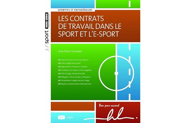 Les contrats de travail dans le sport et l'e-sport. 2e éd. - Sportifs et entraîneurs