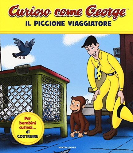 Il piccione viaggiatore. Curioso come George. Ediz. a colori: 1 Il piccione viaggiatore. Curioso come George. Ediz. a colori: 1