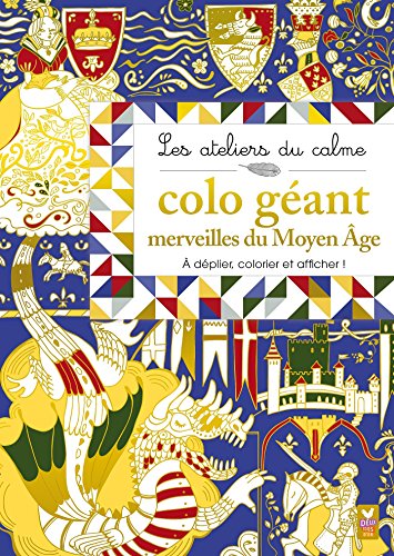 Les ateliers du calme - Merveilles du Moyen âge: Colo géant