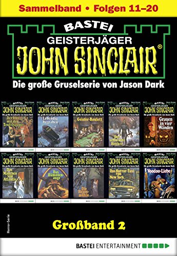 John Sinclair Großband 2 - Horror-Serie: Folgen 11-20 in einem Sammelband