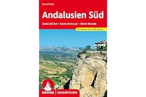 Andalusien Süd: Costa del Sol - Costa de la Luz - Sierra Nevada. 50 Touren mit GPS-Tracks (Rother Wanderführer)