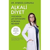 Alkali Diyet: V&uuml;cudun pH Dengesini Koruma Rehberi