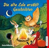Die alte Eule erzählt Geschichten by