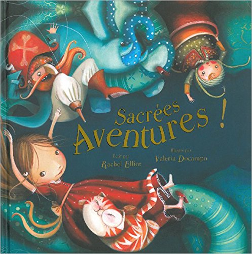 couverture de : Sacr&eacute;es aventures !