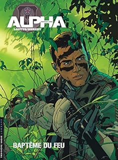 jaquette livre Alpha (Premières Armes) - tome 1 - Baptême du feu