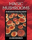 Magic Mushrooms in Religion and Alchemy by 