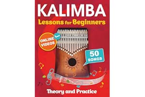 Kalimba Lessons for Beginners with 50 Songs: Theory and Practice + Online Videos