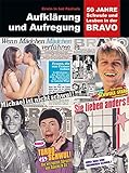 Aufklärung und Aufregung: 50 Jahre Schwule und Lesben in der BRAVO by 
