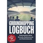 Groundhopping Logbuch für Groundhopper - halte deine Grounds, Stadiontouren und Stadionbesuche fest in diesem Stadion Tagebuc