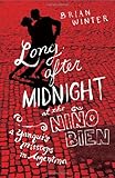 Image de Long After Midnight at the Nino Bien: A Yanqui's Missteps in Argentina