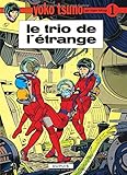 Yoko Tsuno, tome 1 : Le trio de l'étrange