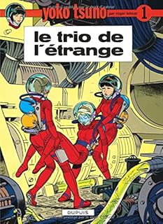jaquette livre Yoko Tsuno, tome 1 : Le trio de l'étrange