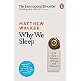 Why We Sleep: The New Science of Sleep and Dreams