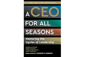 A CEO for All Seasons: Mastering the Cycles of Leadership
