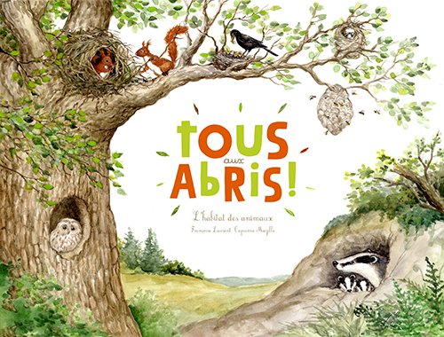 Tous aux abris ! : L'habitat des animaux