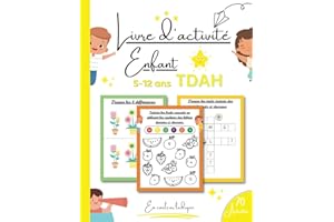 Livre d'activité enfant TDAH: Cahier d'activité tout en couleur avec 70 jeux ludique pour améliorer la concentration et l'observation pour les enfants hyperactifs