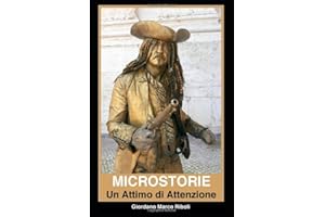 Microstorie Un Attimo di Attenzione: Microstorie di Giordano Marco Riboli