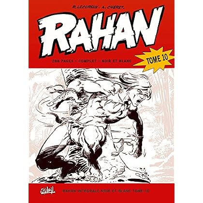 Rahan Intégrale Noir et Blanc T10 Rahan Intégrale Noir et Blanc T10