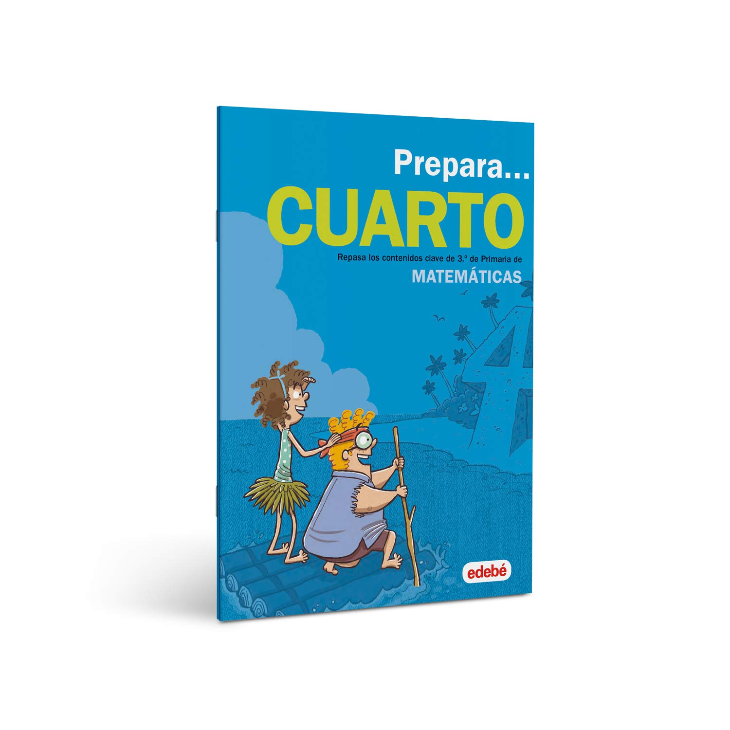 PREPARA MATEMÁTICAS 4: Repasa los contenidos clave de 3.º de Primaria de Matemáticas