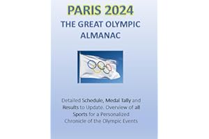 Paris 2024 - The Great Olympic Almanac: Detailed Schedule, Medal Tally and Results to Update. Overview of all Sports for a Personalized Chronicle of the Olympic Events