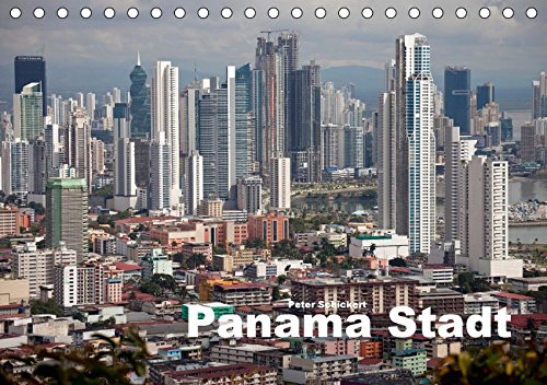 Download Panama Stadt (Tischkalender 2017 DIN A5 quer): Die mittelamerikanische Metropole in einem faszinierendem Kalender von Peter Schickert (Monatskalender, 14 Seiten )