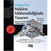 Shigley&rsquo;den Makine M&uuml;hendisliğinde Tasarım