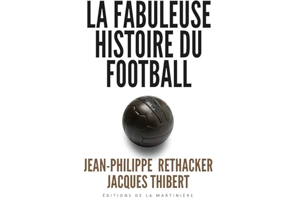 La Fabuleuse histoire du football